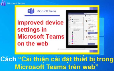 Cách Cải thiện cài đặt thiết bị trong Microsoft Teams trên web