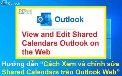 Cách Xem và chỉnh sửa Shared Calendars trên Outlook Web