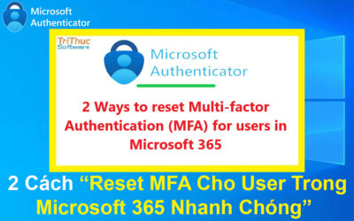 2 Cách Reset MFA Cho User Trong Microsoft 365 Nhanh Chóng