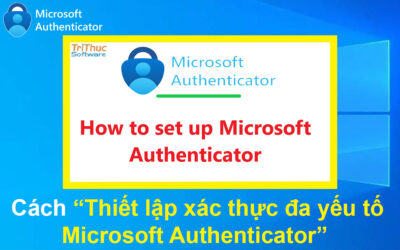 Cách Thiết lập xác thực đa yếu tố Microsoft Authenticator