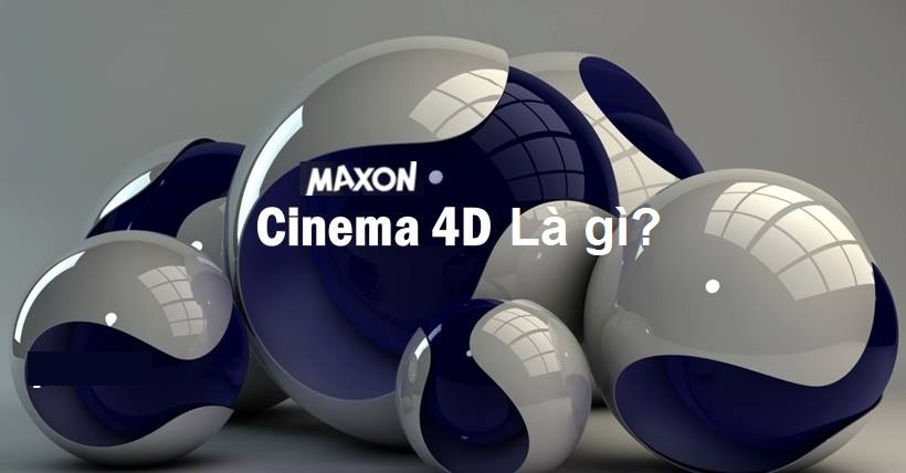 Maxon cinema 4D là gì?