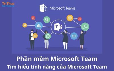 Tìm hiểu tính năng của phần mềm Microsoft Team