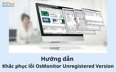 Hướng dẫn khắc phục lỗi OsMonitor Unregistered Version