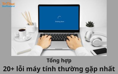 Tổng hợp 20+ lỗi máy tính thường gặp nhất hiện nay