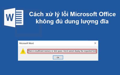 Cách xử lý lỗi Microsoft Office không đủ dung lượng đĩa