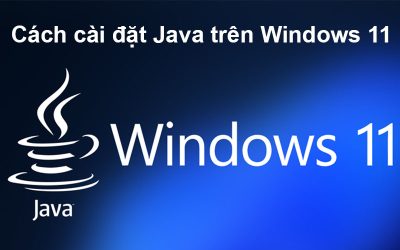 Cách cài đặt Java trên Windows 11