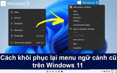 Cách khôi phục lại menu ngữ cảnh cũ (Context Menus) trên Windows 11