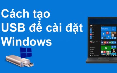 Hướng dẫn Cách tạo USB để cài đặt Windows