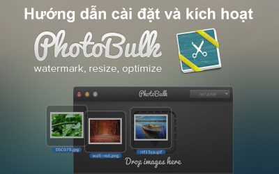 Hướng dẫn cài đặt và kích hoạt PhotoBulk for Windows