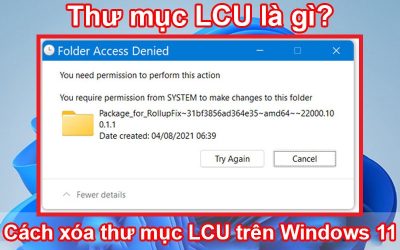 Thư mục LCU là gì? Cách xóa thư mục LCU trên Windows 11