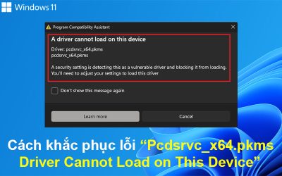 Cách khắc phục lỗi Trình điều khiển Pcdsrvc_x64.pkms không thể tải trên thiết bị này