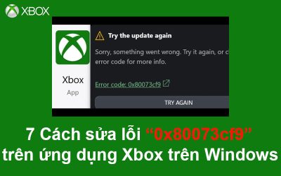 7 Cách sửa lỗi 0x80073cf9 trên ứng dụng Xbox trên Windows