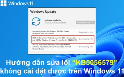 Hướng dẫn sửa lỗi KB5056579 không cài đặt được trên Windows 11