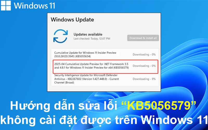 Hướng dẫn sửa lỗi KB5056579 không cài đặt được trên Windows 11