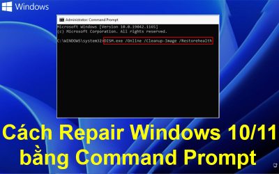 Hướng dẫn Cách Repair Windows 10/11 bằng Command Prompt