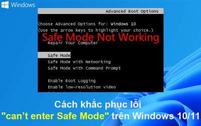 Cách khắc phục lỗi “can’t enter Safe Mode” trên Windows 10/11