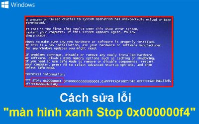 Cách sửa lỗi “màn hình xanh Stop 0x000000f4”