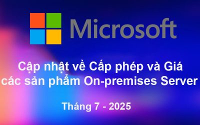 Cập nhật về cấp phép và giá cho các sản phẩm On-premises Server vào tháng 7 năm 2025