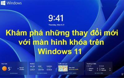 Khám phá những thay đổi mới với màn hình khóa trên Windows 11