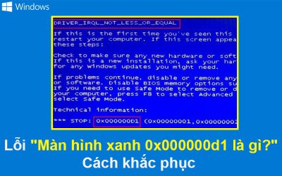 Lỗi “Màn hình xanh 0x000000d1 là gì?” Cách khắc phục
