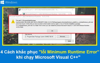 4 Cách khắc phục “lỗi Minimum Runtime Error khi chạy Microsoft Visual C++”