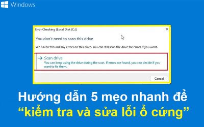 Hướng dẫn 5 mẹo nhanh để kiểm tra và sửa lỗi ổ cứng