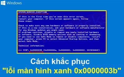 Cách khắc phục “lỗi màn hình xanh 0x0000003b”