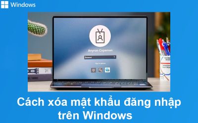 Cách xóa mật khẩu đăng nhập trên Windows