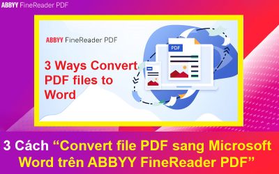 3 Cách Convert file PDF sang Microsoft Word trên ABBYY FineReader PDF