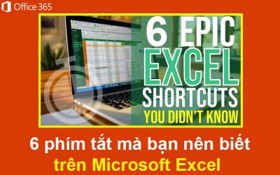 6 phím tắt mà bạn nên biết trên Microsoft Excel