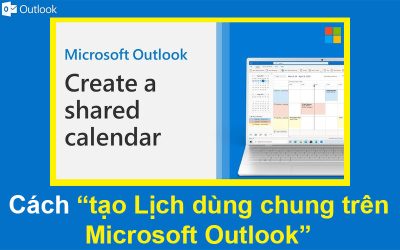 Cách tạo Lịch dùng chung trên Microsoft Outlook