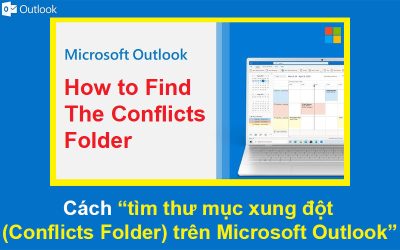 Cách tìm thư mục xung đột – Conflicts Folder trên Microsoft Outlook