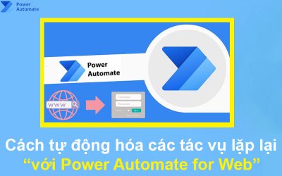 Cách tự động hóa các tác vụ lặp lại với Power Automate for Web
