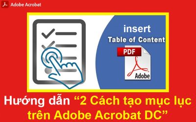 Hướng dẫn 2 Cách tạo mục lục trên Adobe Acrobat DC