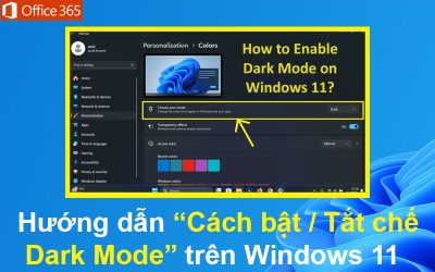 Hướng dẫn Cách Bật / Tắt chế Dark Mode trên Windows 11