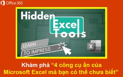 Khám phá 4 công cụ ẩn của Microsoft Excel mà bạn có thể chưa biết
