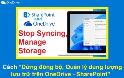 Cách Dừng đồng bộ, Quản lý dung lượng lưu trữ trên OneDrive – SharePoint