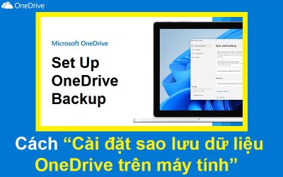 Cách cài đặt sao lưu trên OneDrive trên máy tính