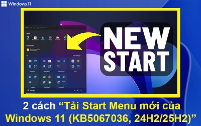 2 cách Tải Start Menu mới của Windows 11 (KB5067036, 24H2/25H2)