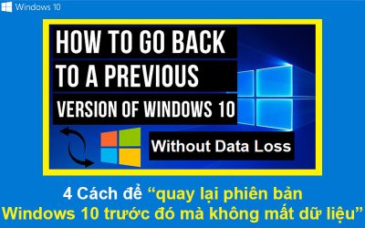 4 Cách quay lại phiên bản Windows 10 trước đó mà không mất dữ liệu