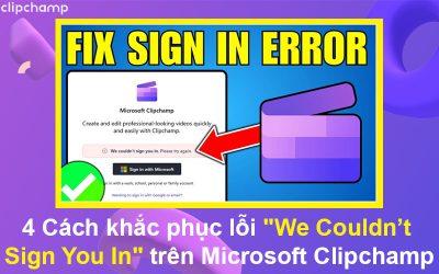 4 Cách khắc phục lỗi “We Couldn’t Sign You In” trên Microsoft Clipchamp