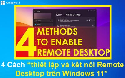 4 Cách thiết lập và kết nối Remote Desktop trên Windows 11