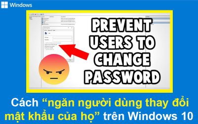 Cách ngăn người dùng thay đổi mật khẩu của họ trên Windows 10