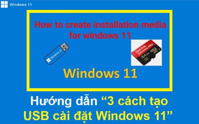 Hướng dẫn 3 cách tạo USB cài đặt Windows 11