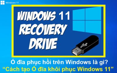 Ổ đĩa phục hồi trên Windows là gì? Cách tạo Ổ đĩa khôi phục Windows 11
