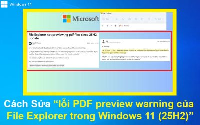 Sửa lỗi PDF preview warning của File Explorer trong Windows 11 (25H2)