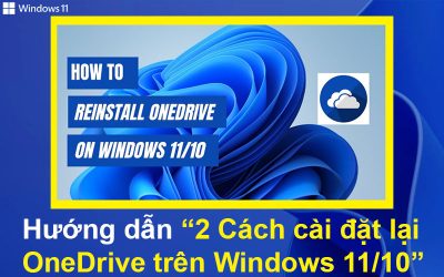 2 Cách cài đặt lại OneDrive trên Windows 11/10