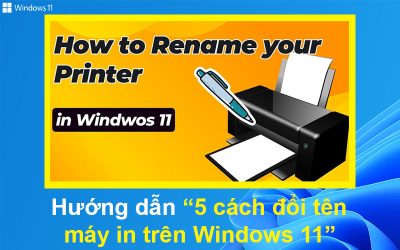 5 cách đổi tên máy in trên Windows 11