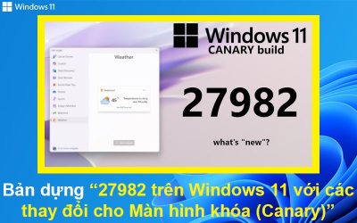 Bản dựng 27982 trên Windows 11 với các thay đổi cho Màn hình khóa (Canary)