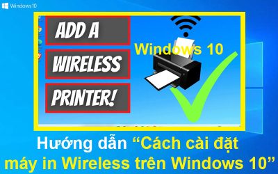 Cách Cài đặt / Xóa máy in Wireless trên Windows 10